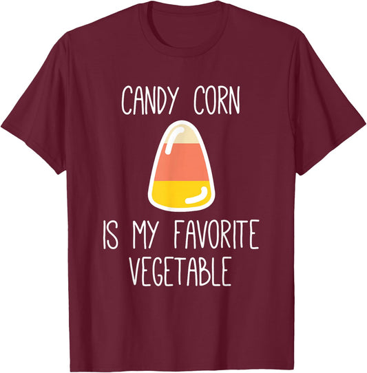 Candy Corn Is My Favorite Vegetable , Sarcastic Halloween T-Shirt - T-Shirt | Maroon