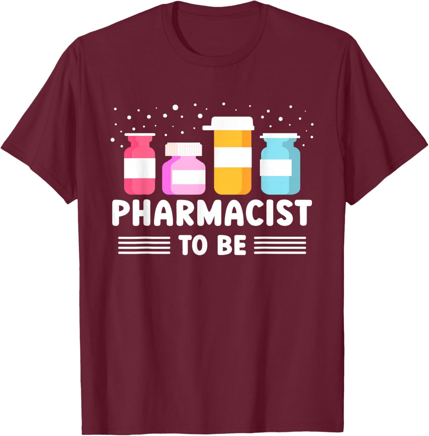 Future Pharmacist Graduate Student Pharmacy T-Shirt - T-Shirt | Maroon