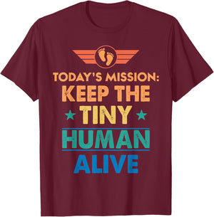 New Dad Est Keep Tiny Human Alive First Time Father's Day T-Shirt - T-Shirt | Maroon