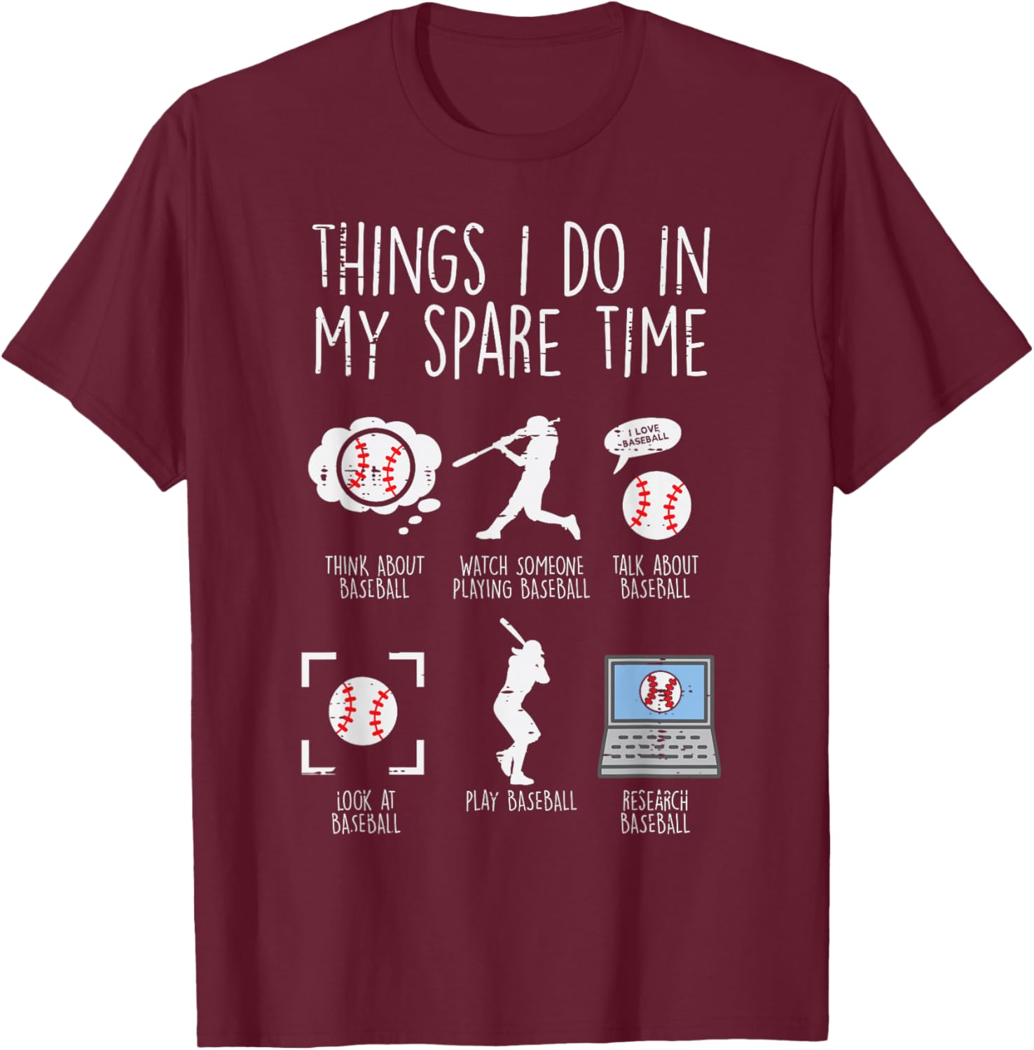 Things I Do Spare Time Baseball Funny Player Men Women Kids T-Shirt - T-Shirt | Maroon