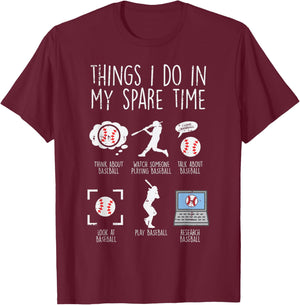 Things I Do Spare Time Baseball Funny Player Men Women Kids T-Shirt - T-Shirt | Maroon