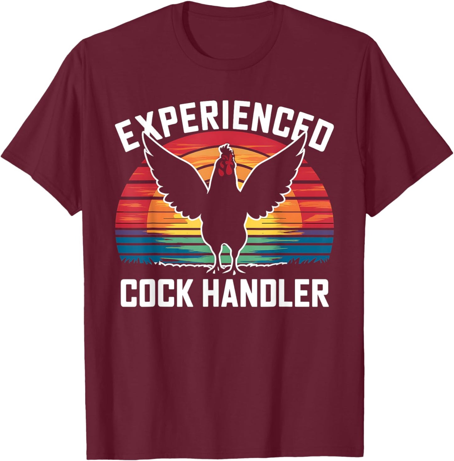 Experienced Cock Handler Funny Chicken Rooster Adult Meme T-Shirt - T-Shirt | Maroon