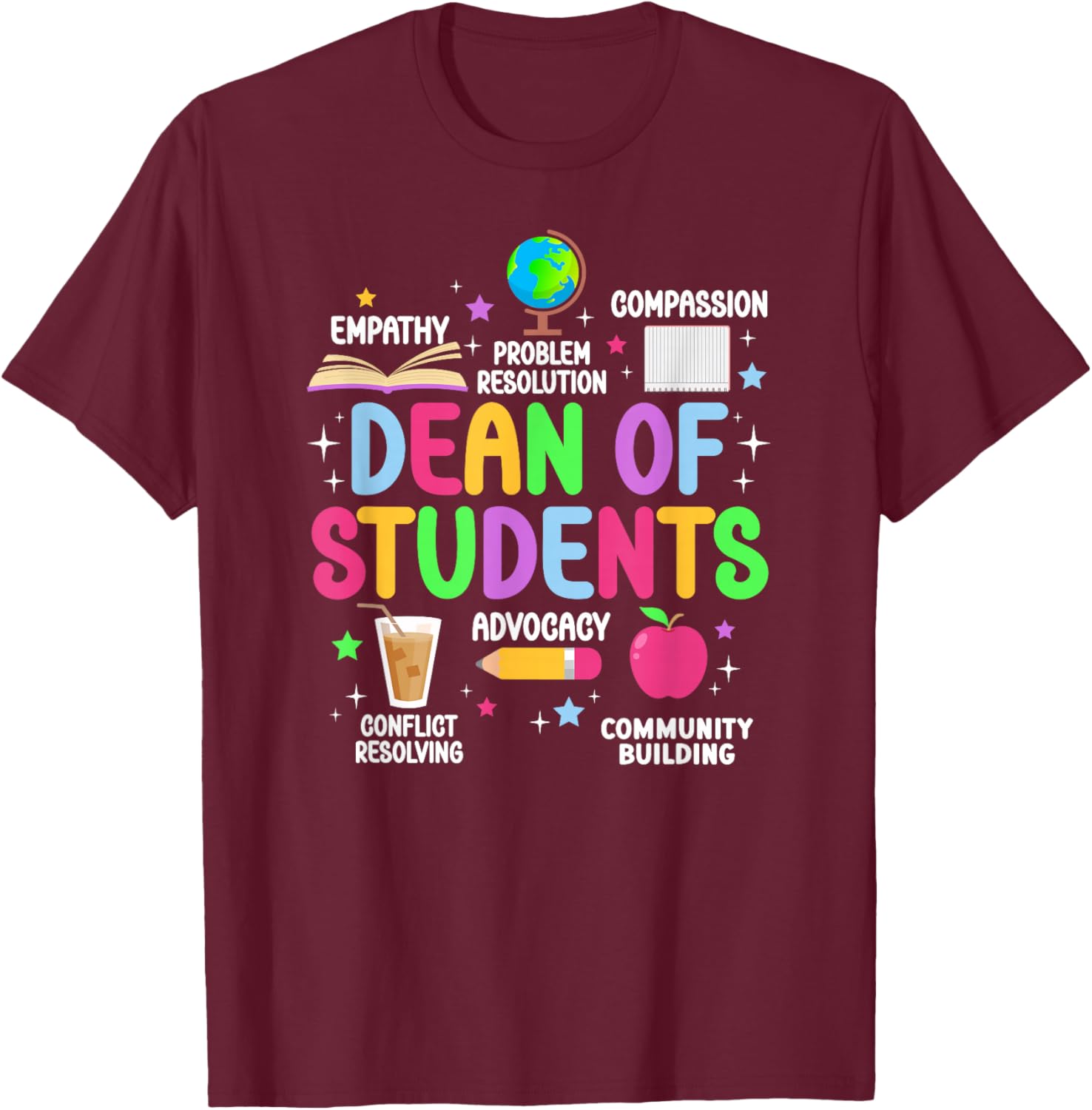 Best Dean Of Students Appreciation Dean Of Students T-Shirt - T-Shirt | Maroon