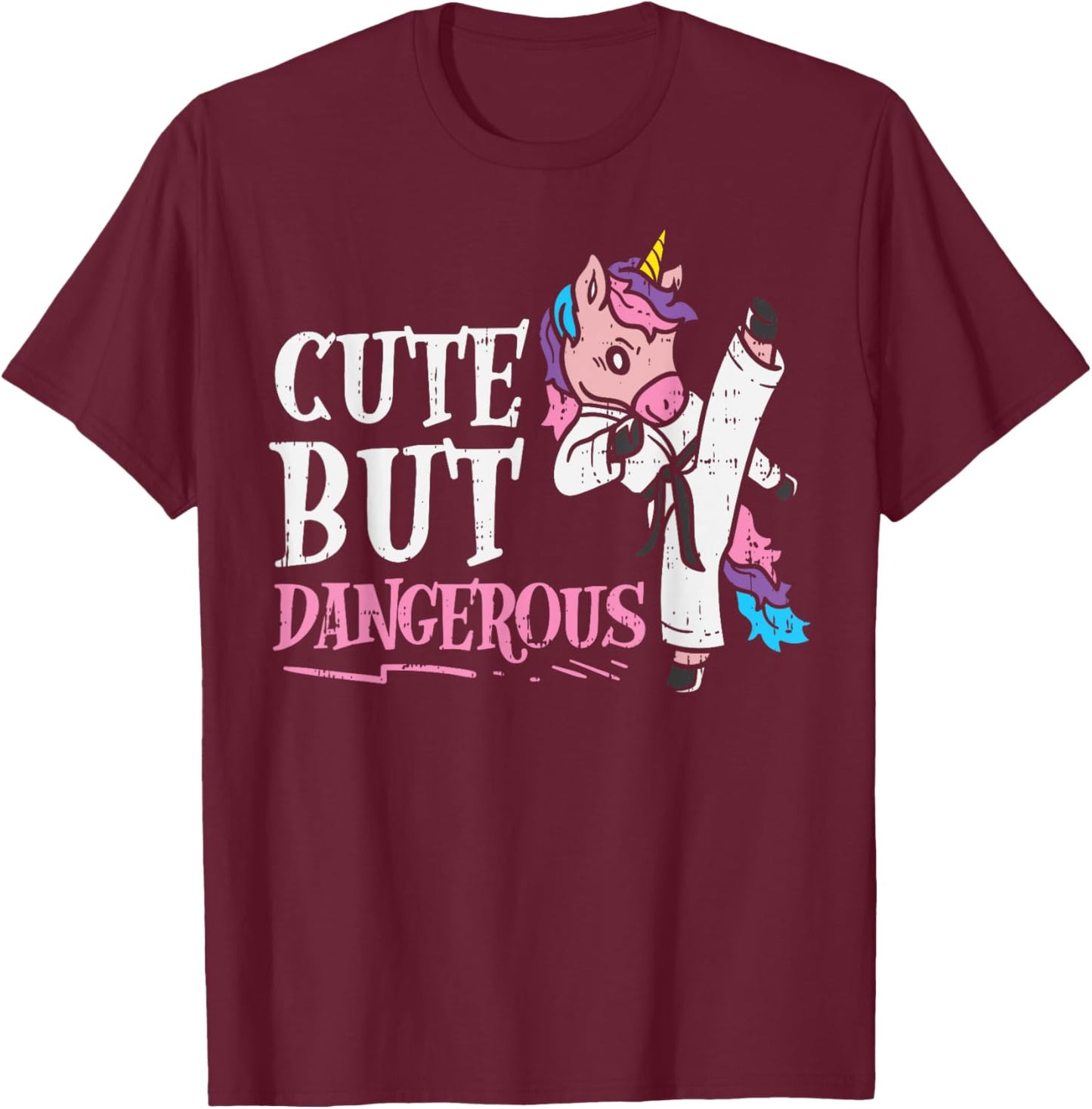 Unicorn Cute But Dangerous Karate Taekwondo Girls Gift T-Shirt - T-Shirt | Maroon