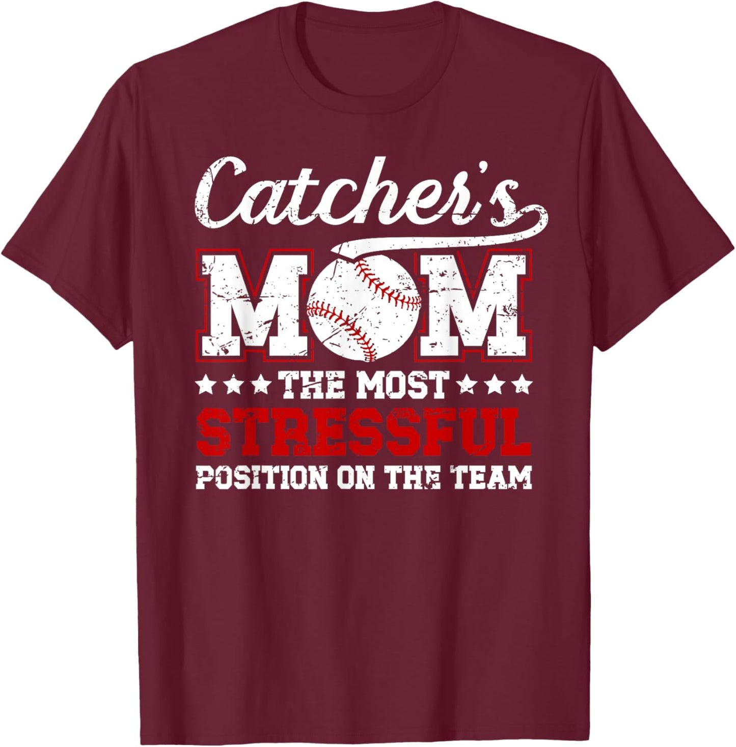 Catcher's Mom Baseball Catcher Mom Baseball Catcher Mama T-Shirt - T-Shirt | Maroon