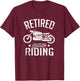 Biker Gifts Retired Gone Riding Motorcycle Retirement Party Gift - Adults - - Short Sleeve - Black - Small T-Shirt - T-Shirt | Maroon