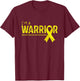 Myxoid Liposarcoma Awareness Warrior T-Shirt - T-Shirt | Maroon