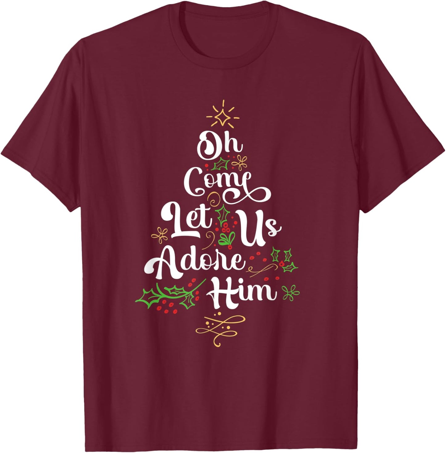 Oh Come Let Us Adore Him Jesus Family Christian Christmas T-Shirt - T-Shirt | Maroon