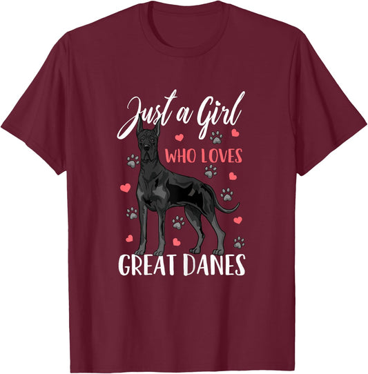 Great Dane Just A Girl Who Loves Great Danes Gift T-Shirt - T-Shirt | Maroon