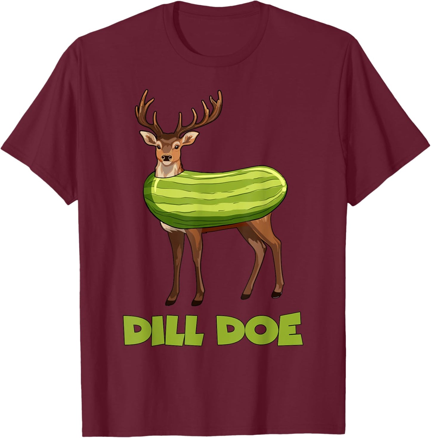 Funny Dill Doe Shirt For Adults, Pickle Inappropriate T-Shirt - T-Shirt | Maroon