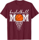Basketball Mom Mother Leopard Basketball Hoop Net Game Day T-Shirt - T-Shirt | Maroon