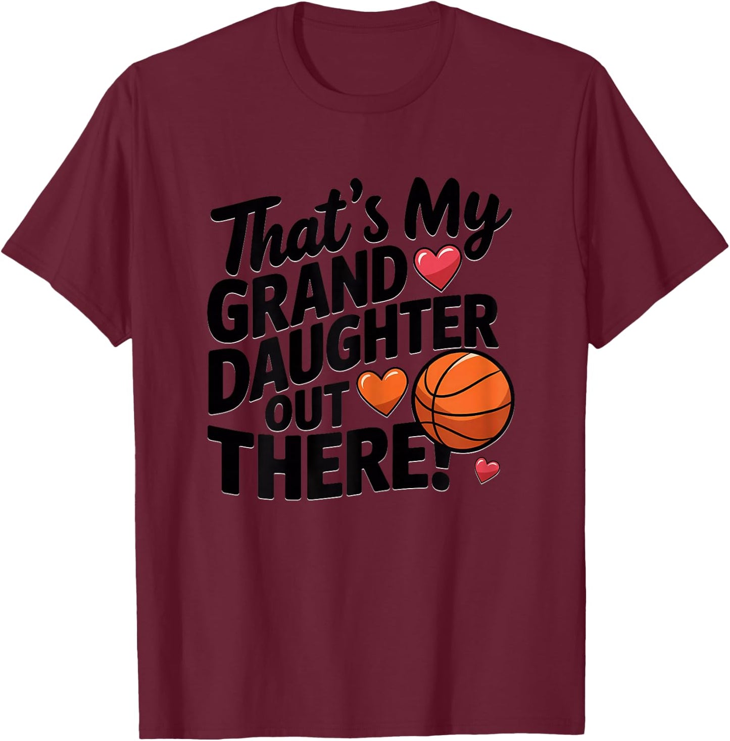 Basketball Grandma That's My Granddaughter Out There Cute T-Shirt - T-Shirt | Maroon