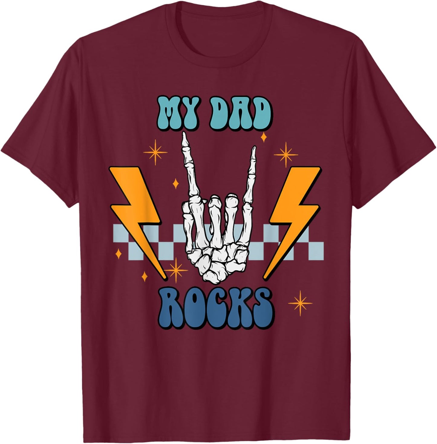 My Dad Rocks T-Shirt - T-Shirt | Maroon