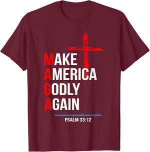 Make America Godly Again Psalm 33 12 T-Shirt - T-Shirt | Maroon