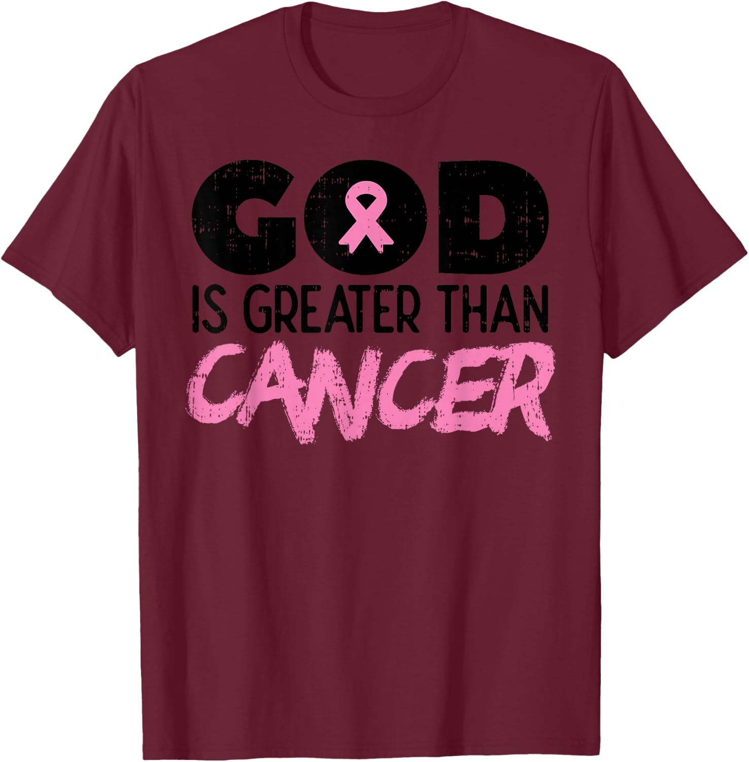 God Is Greater Than Cancer Breast Cancer Awareness Hope Gift T-Shirt - T-Shirt | Maroon