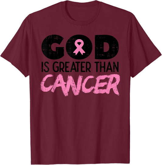 God Is Greater Than Cancer Breast Cancer Awareness Hope Gift T-Shirt - T-Shirt | Maroon