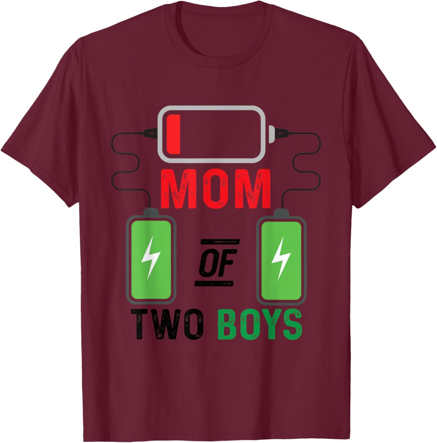 Mom of 2 boys low energy battery for Mothers Day Birthday T-Shirt - T-Shirt | Maroon