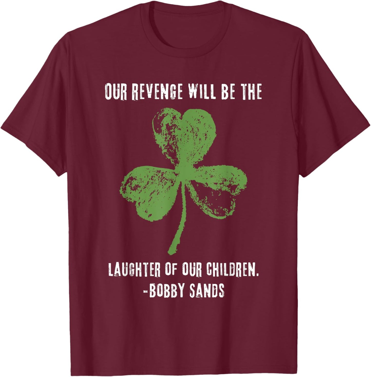 Irish Republican Bobby Sands Ireland Freedom T-Shirt - T-Shirt | Maroon