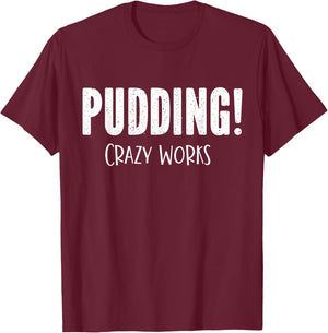 Pudding Crazy Works Funny SPN T-Shirt - T-Shirt | Maroon