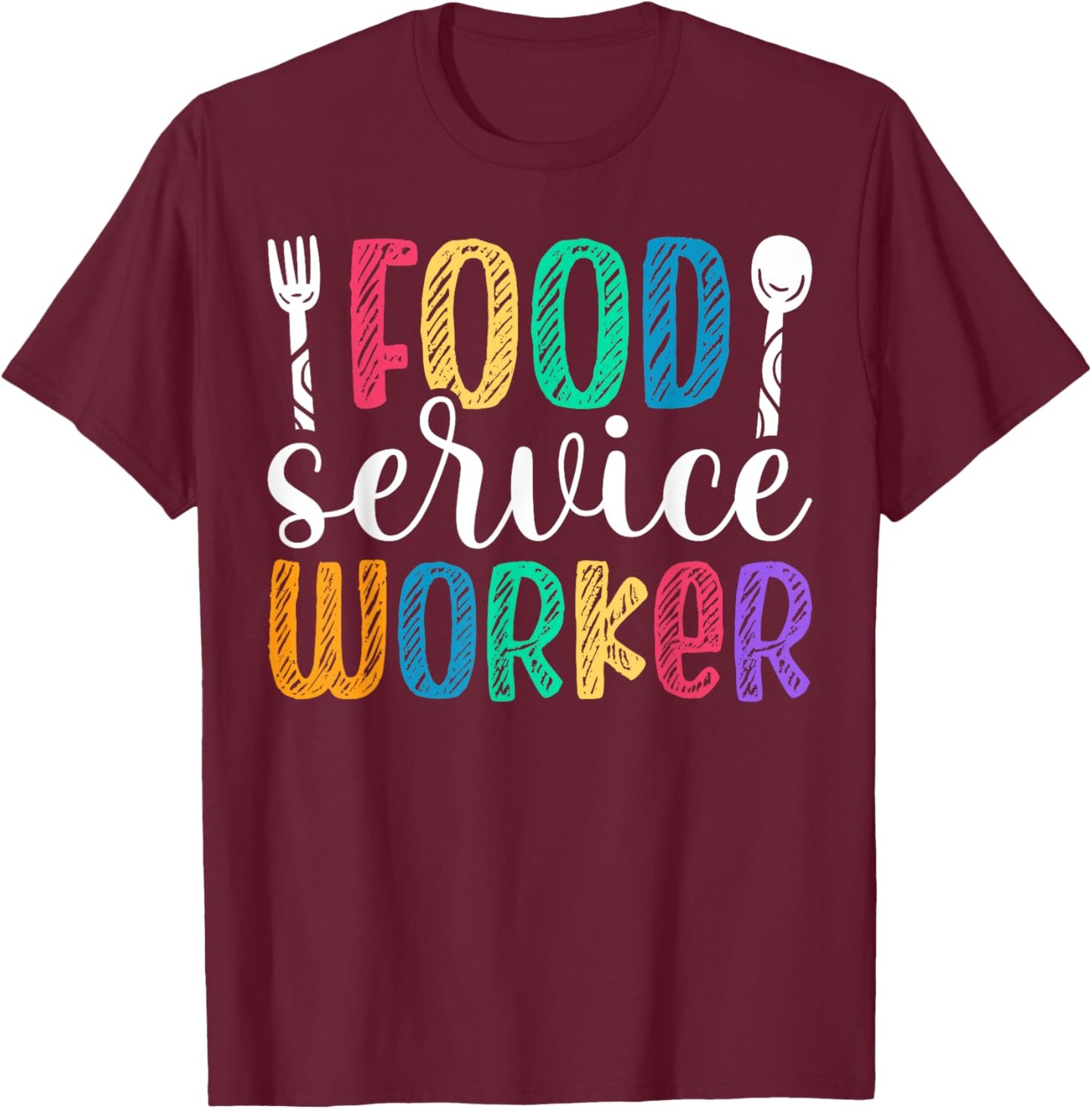 Cute Food Service Worker Appreciation T-Shirt - T-Shirt | Maroon