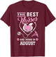 The best nurses are born in August Nursing T-Shirt - T-Shirt | Maroon