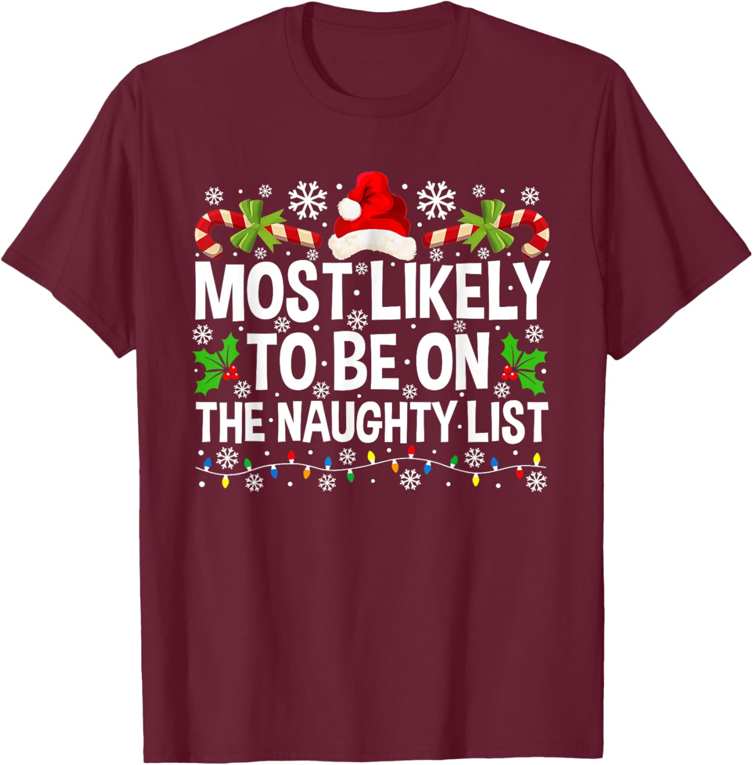 Most Likely To Be On The Naughty List Christmas Family T-Shirt - T-Shirt | Maroon