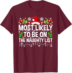 Most Likely To Be On The Naughty List Christmas Family T-Shirt - T-Shirt | Maroon