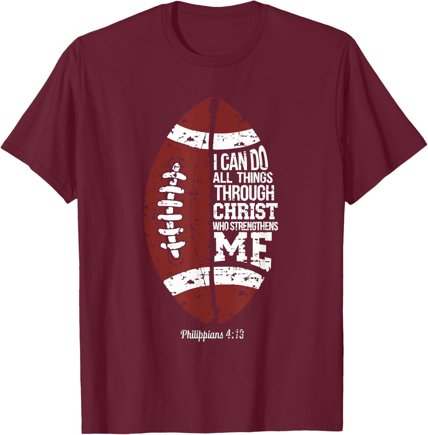 Christian Football I Can Do All Things Religious Faith T-Shirt - T-Shirt | Maroon