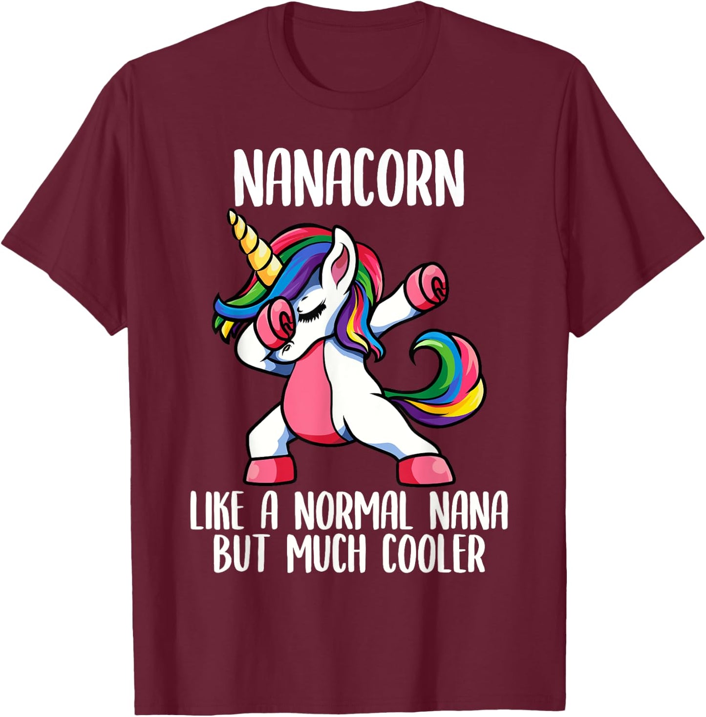 Unicorn Nana Girl Birthday Party Apparel, NanaCorn Cute T-Shirt - T-Shirt | Maroon