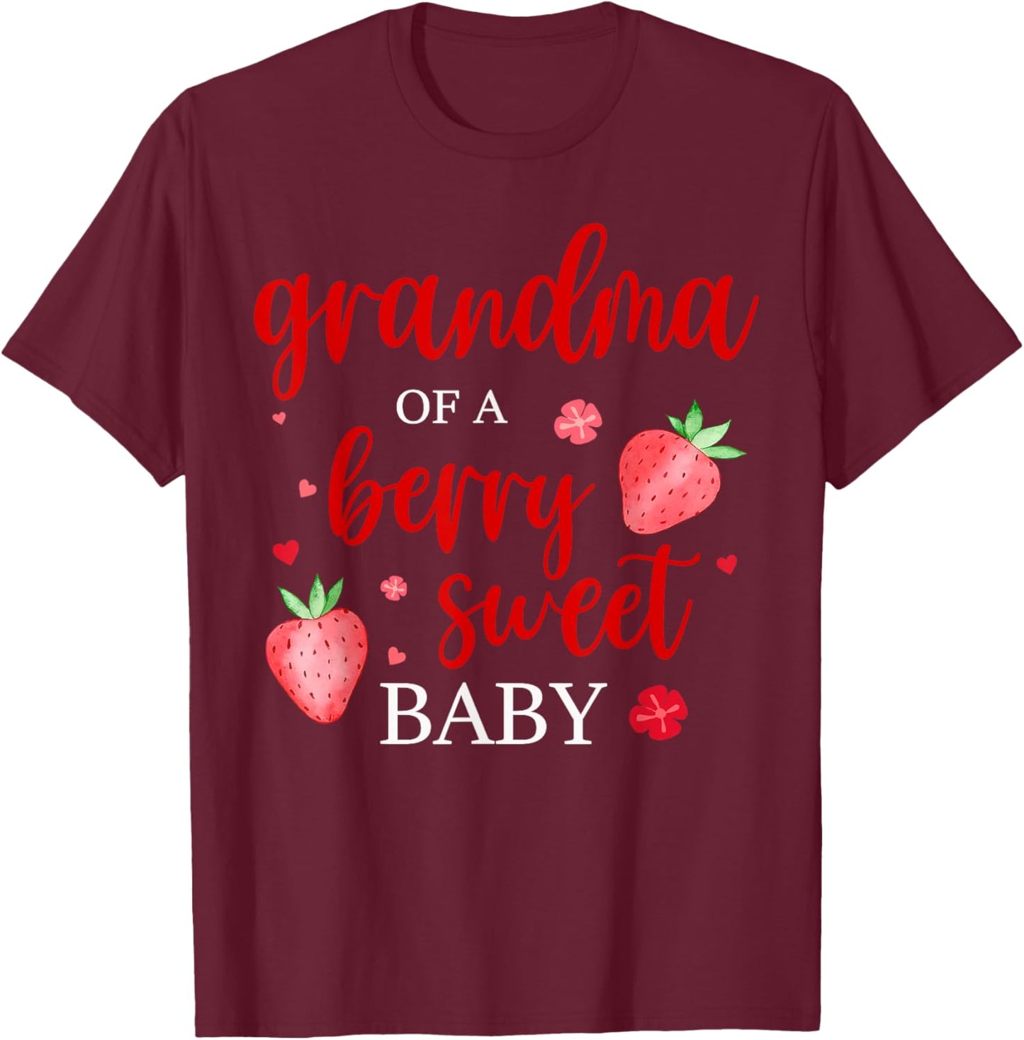 Grandma Of A Berry Sweet One Strawberry Baby First Birthday T-Shirt - T-Shirt | Maroon