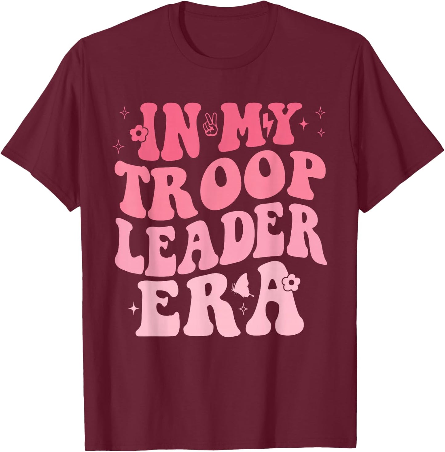 In My Troop Leader Era Cookie Dealer Camping Summer Women T-Shirt - T-Shirt | Maroon