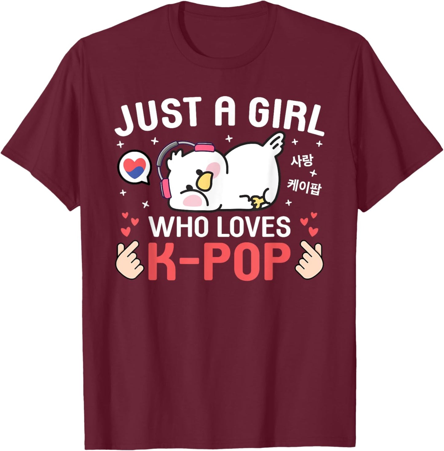 Cute Kawaii Bird Korean Music Just A Girl Who Loves K-Pop T-Shirt - T-Shirt | Maroon
