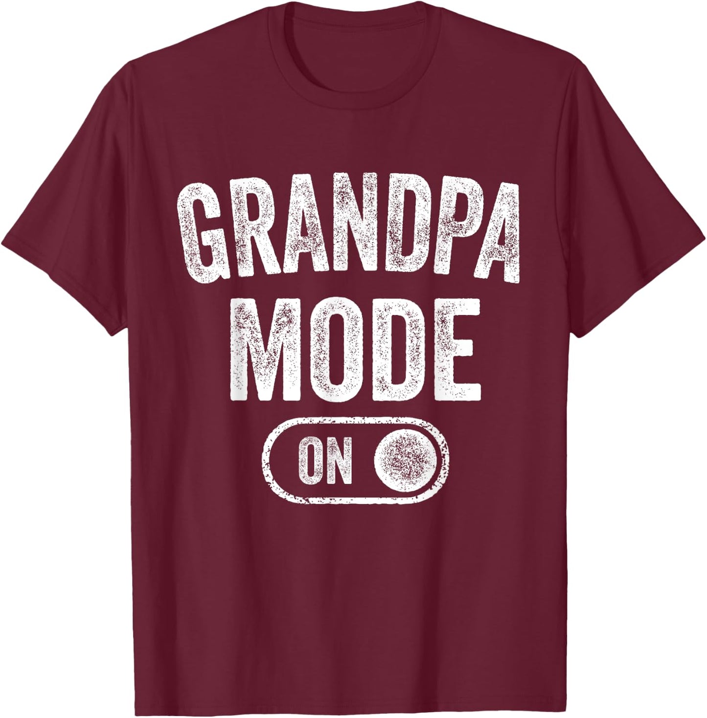 Grandpa Mode On Funny Soon To Be Poppop Gifts 1St Time Pop T-Shirt - T-Shirt | Maroon