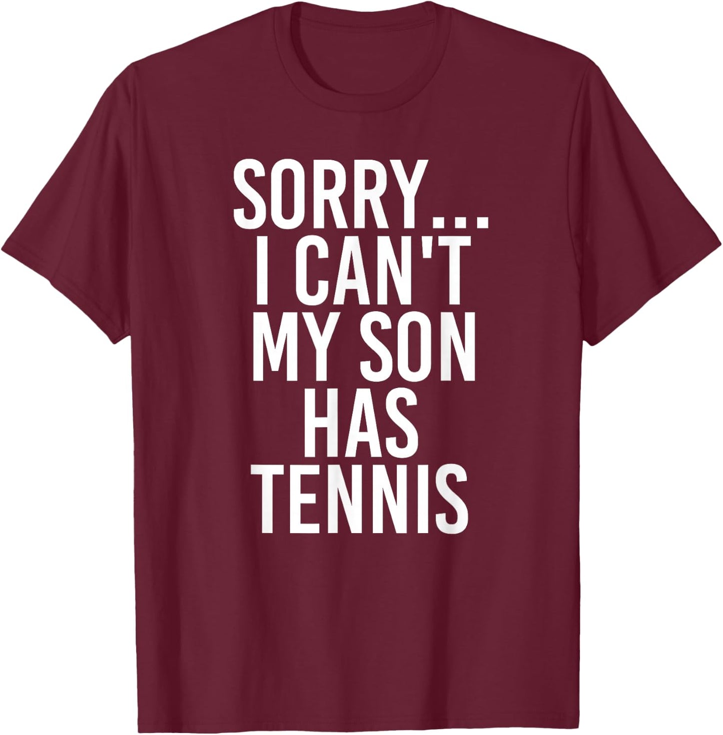 Dad Mom | My Son Has Tennis T-Shirt - T-Shirt | Maroon