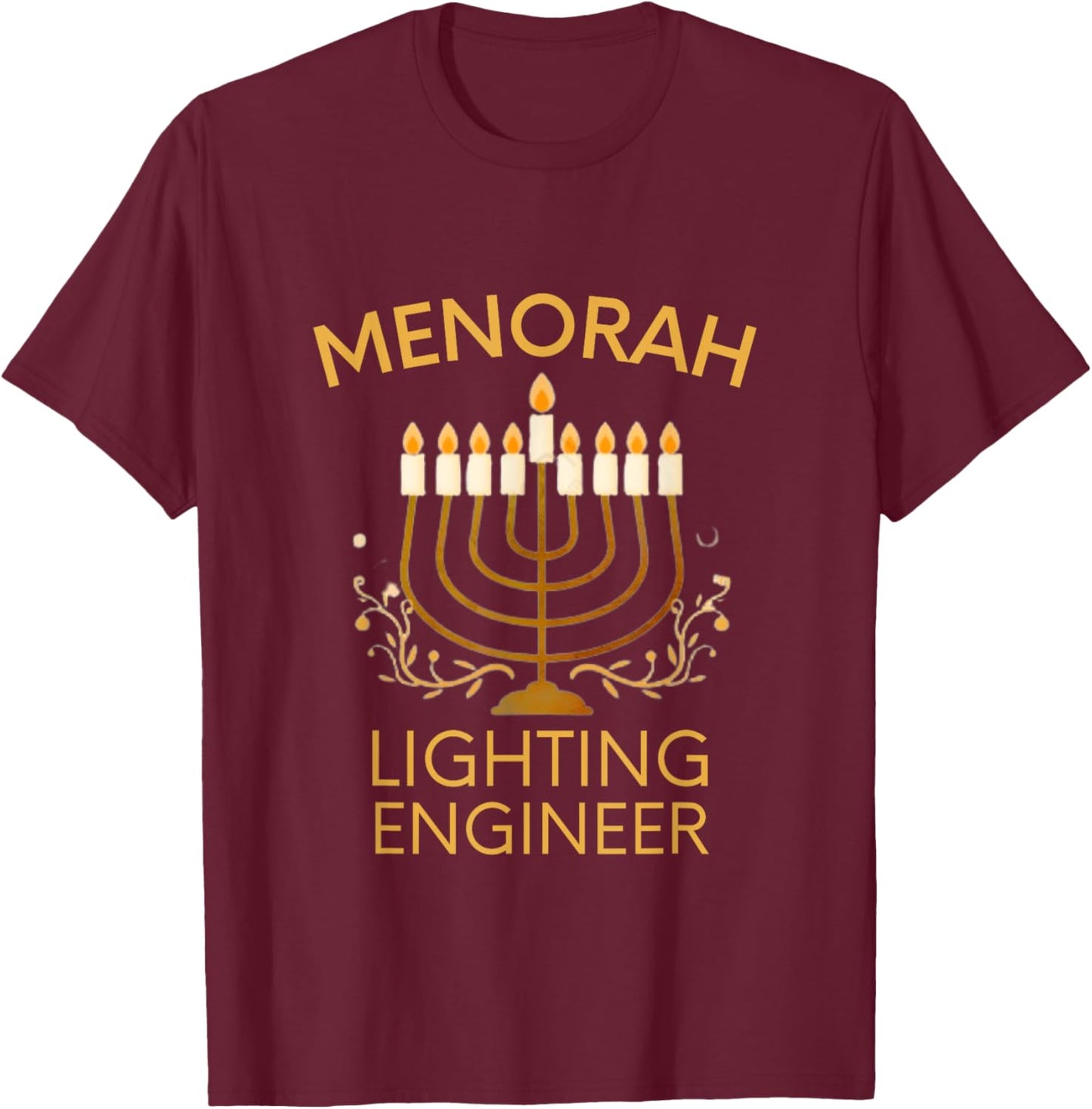 Hanukkah Menorah Lighting Engineer Jewish Festival Lights T-Shirt - T-Shirt | Maroon