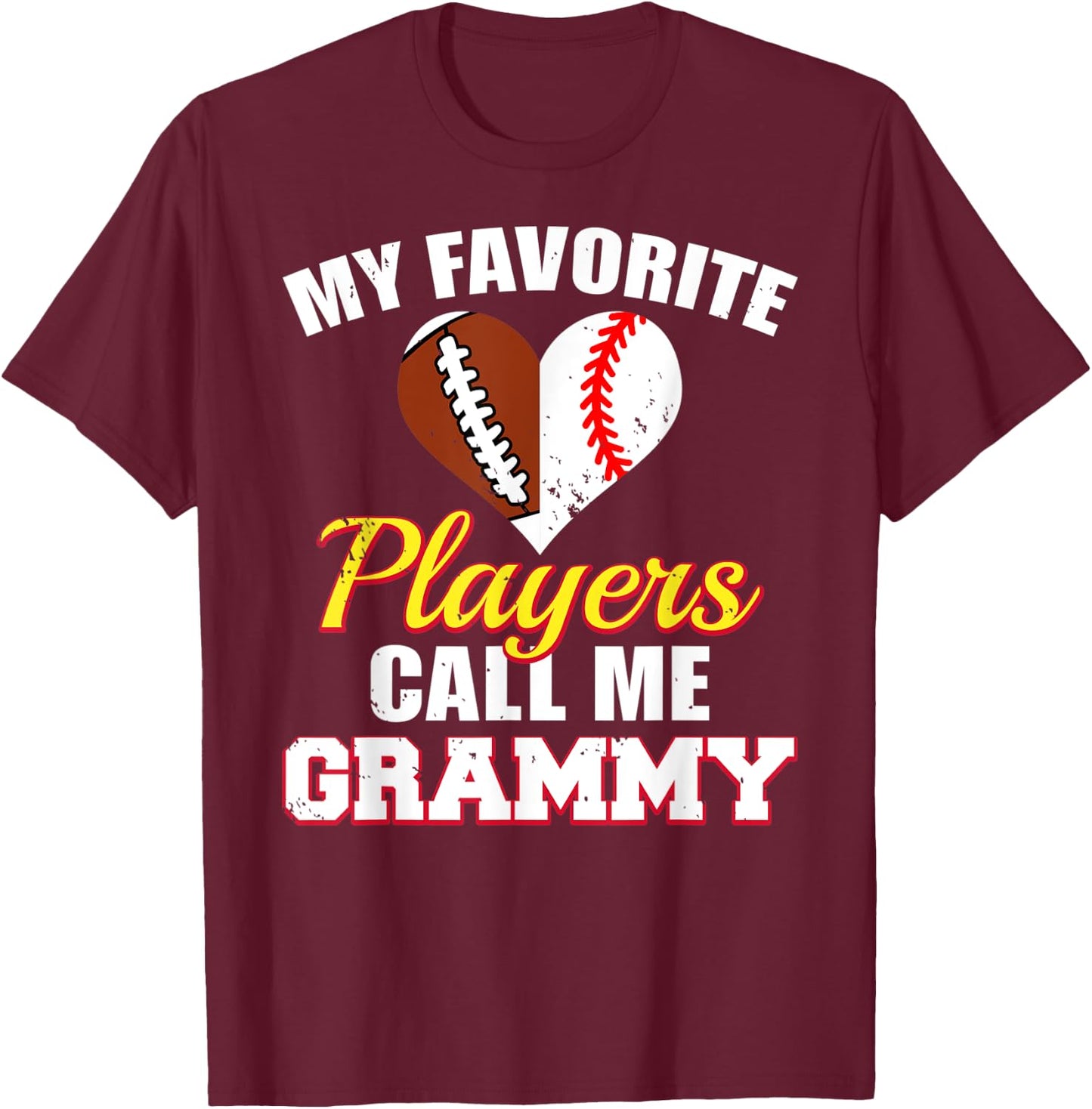 My Favorite Players Call Me Grammy Football Baseball Grammy T-Shirt - T-Shirt | Maroon