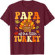 Papa of the Little Turkey Thanksgiving Theme Baby Shower T-Shirt - T-Shirt | Maroon