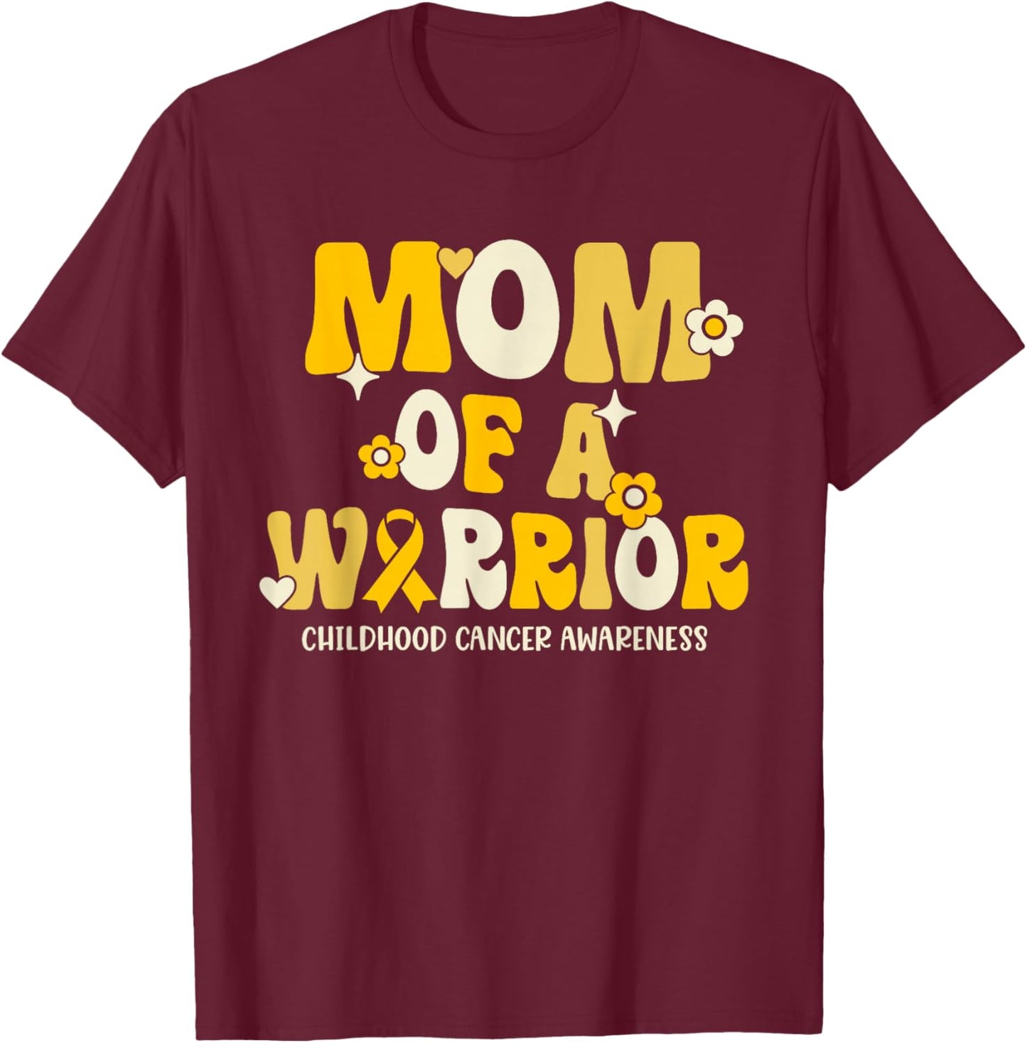 Mom of a Warrior - Childhood Cancer Awareness T-Shirt - T-Shirt | Maroon