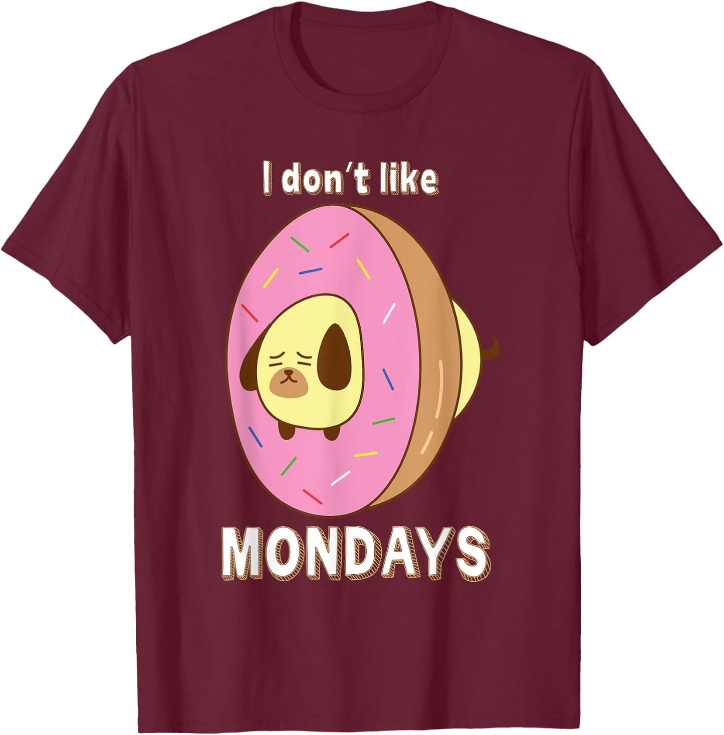 Donut Dog i don't like mondays T-Shirt - T-Shirt | Maroon