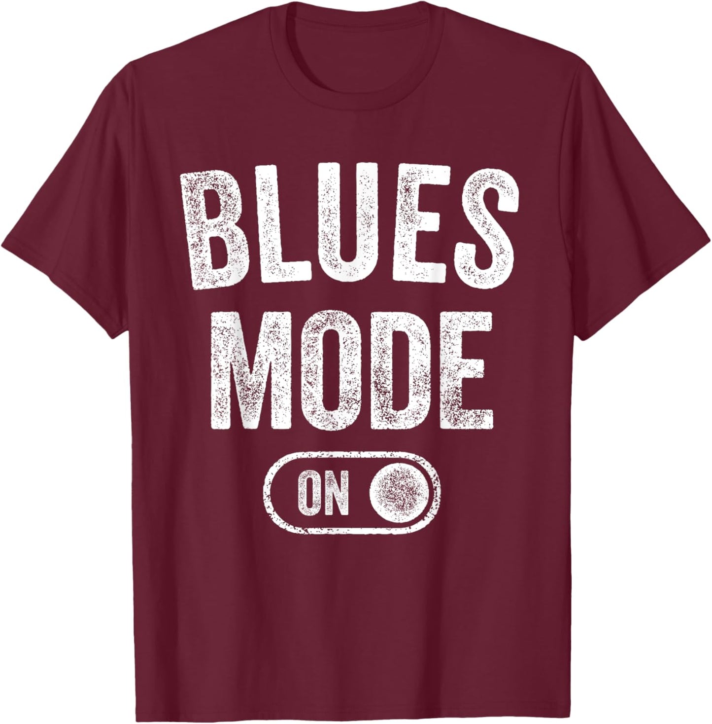 Blues Mode On Funny Blues Man Gift Musician Singer Guitarist T-Shirt - T-Shirt | Maroon