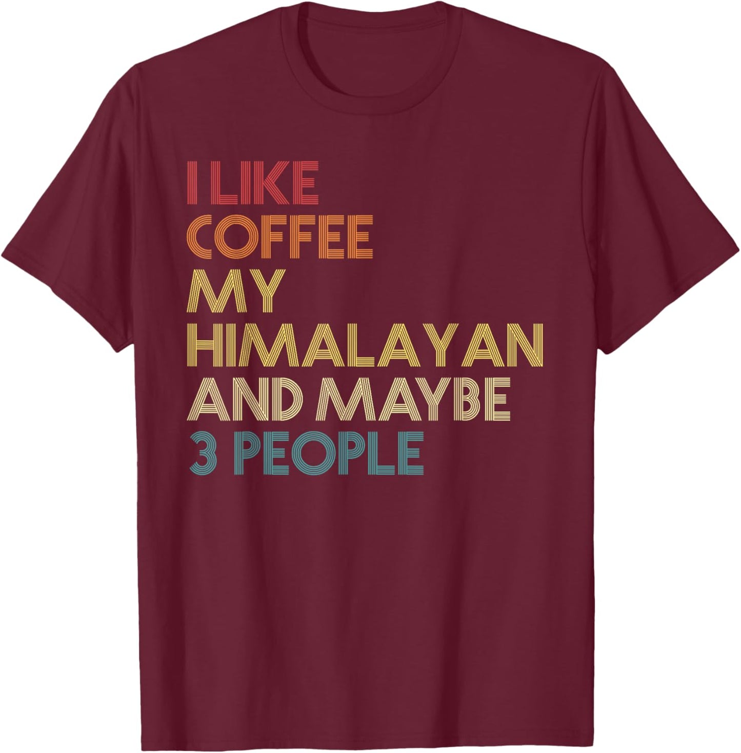 Himalayan Rabbit Owner Coffee Lover Funny Vintage Retro T-Shirt - T-Shirt | Maroon