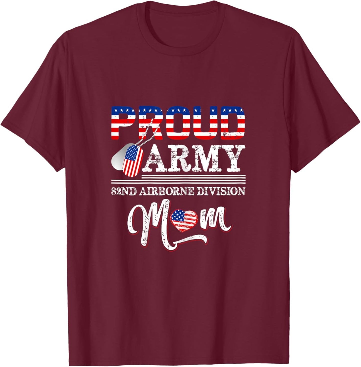 Proud Army 82nd Airborne Division Mom T-Shirt - T-Shirt | Maroon