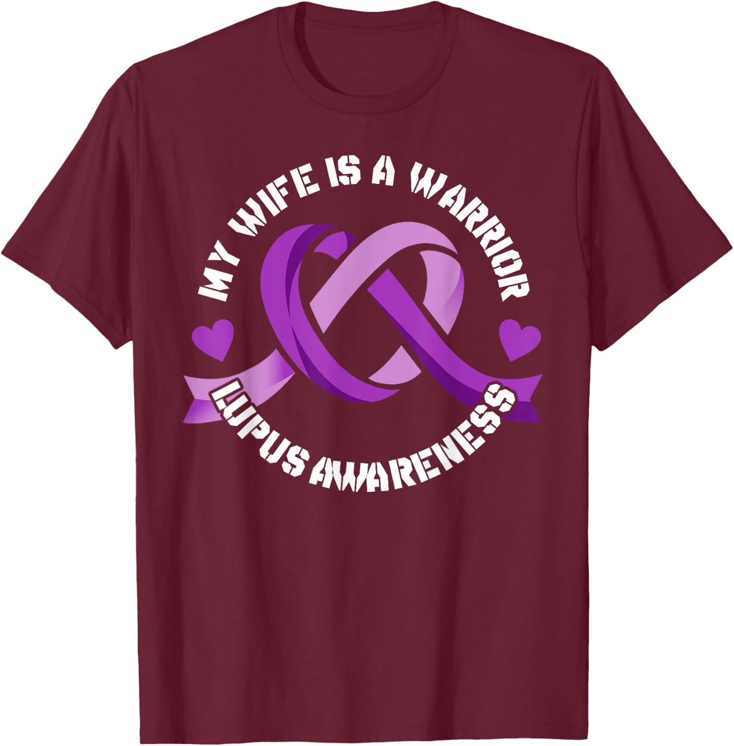 Lupus Awareness Month My Wife is a Warrior Autoimmune T-Shirt - T-Shirt | Maroon