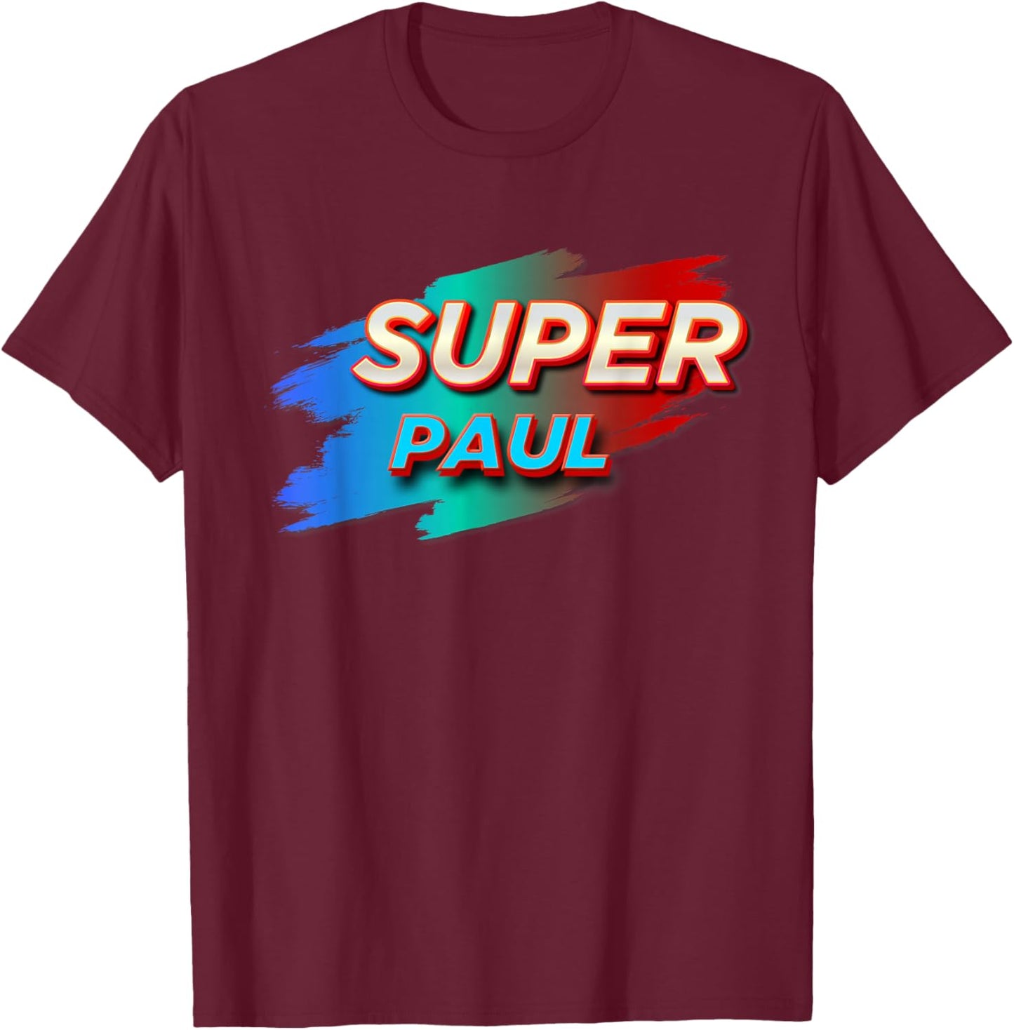 Super PAUL Funny Name PAULS T-Shirt - T-Shirt | Maroon
