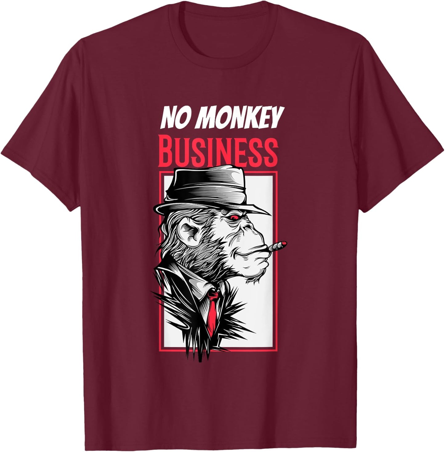 No Monkey Business Mafia Monkey Funny Sarcasm Gangster T-Shirt - T-Shirt | Maroon