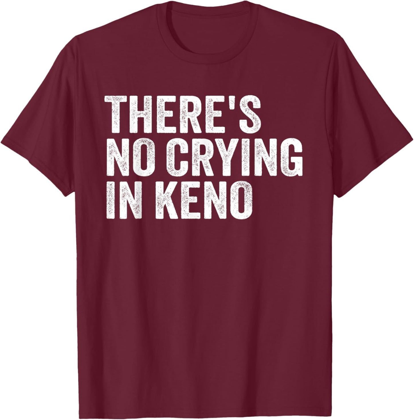 Keno Casino Game Funny T-Shirt - T-Shirt | Maroon