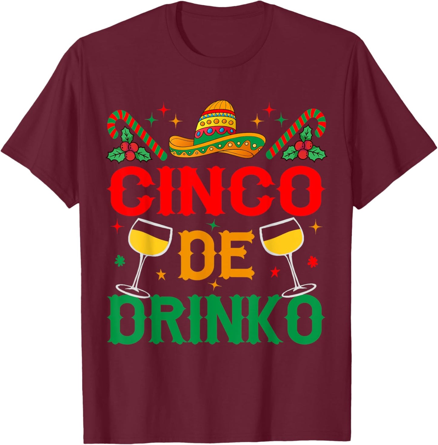 Cinco De Drinko Cinco De Mayo Funny T-Shirt - T-Shirt | Maroon