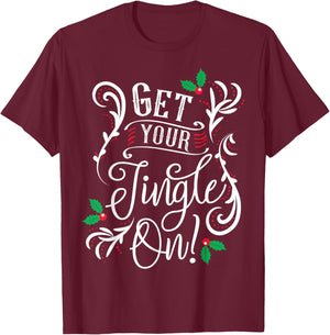 Get Your Jingle On - Happy Bubbly Christmass T-Shirt - T-Shirt | Maroon