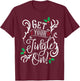 Get Your Jingle On - Happy Bubbly Christmass T-Shirt - T-Shirt | Maroon