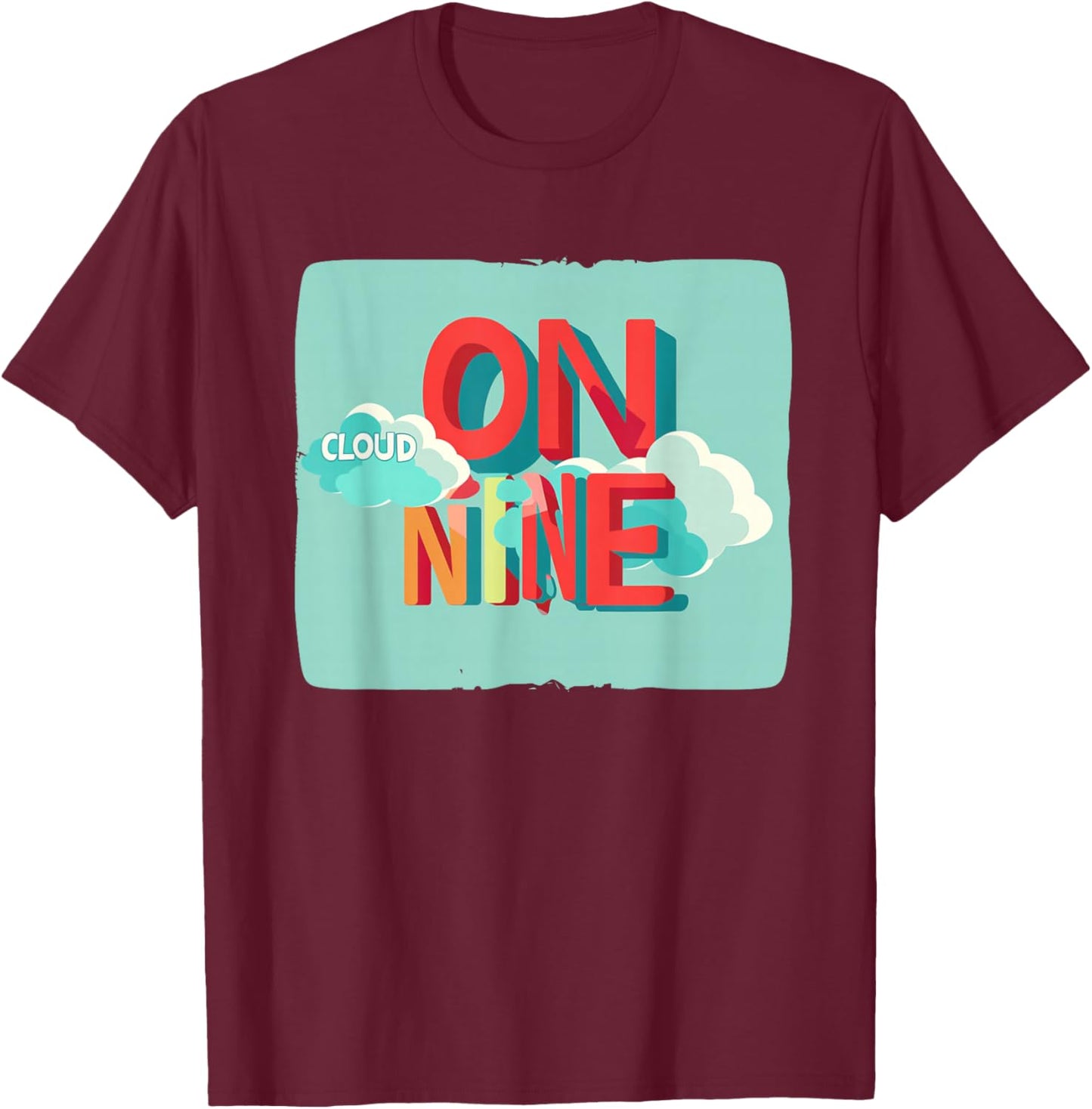 On Cloud Nine Statement for Boys and Girls T-Shirt - T-Shirt | Maroon